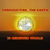 Khaos Stone - Through Fire, The Earth Is Renewed Whole